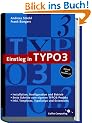Einstieg in TYPO3: Web Content Management mit TYPO3, Version 3.7, inkl. Extensions und TypoScript (Galileo Computing)