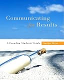 Communicating for Results: A Canadian Student's Guide