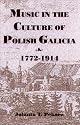 Music in the Culture of Polish Galicia, 1772-1914 (Rochester Studies in Central Europe)