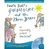 Roald Dahl's Goldilocks and the Three Bears: An Impeccably Judged Musical (A&C Black Musicals)