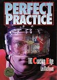 Perfect Practice: The Coaching Edge