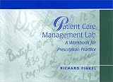Patient Care Management Lab: A Workbook for Prescription Practice