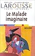 Le Malade imaginaire, texte int�gral