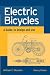 Electric Bicycles: A Guide to Design and Use (IEEE Press Series on Electronics Technology) Cover image
