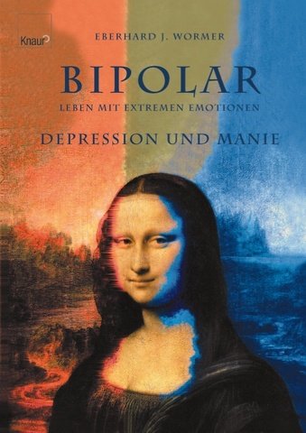 Bipolar. Depression und Manie by Eberhard Wormer