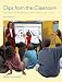 Clips from the Classroom: Learning with Technology DVD and Activity Guide