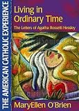 Living in Ordinary Time: The Letters of Agatha Rosetti Hessley