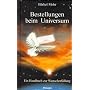 Bestellungen beim Universum. Ein Handbuch zur Wunscherf�llung