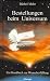 Bestellungen beim Universum. Ein Handbuch zur Wunscherf�llung