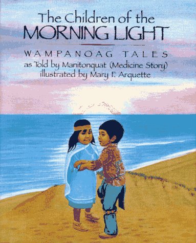 the children of the morning light wampanoag tales as told by manitonquat
