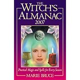 The Witch's Almanac 2007: Practical Magic and Spells for Every Season