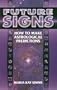 Future Signs: How to Make Astrological Predictions