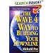 The Wave 4 Way to Building Your Downline