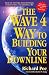 The Wave 4 Way to Building Your Downline