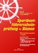 Sportbootf�hrerscheinpr�fung - Binnen: Mit Antriebsmaschine und Segeln. Kompletter Satz f�r �bungszwecke: 15 Fragebogen, Allgemeiner Teil (A), ... und Anleitung, g�ltig ab 1. April 2007