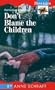 Don't Blame the Children (Passages Hi: Lo Novels: Contemporary)