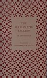 The Serbian epic ballads : an anthology