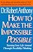 How to Make the Impossible Possible by Robert Anthony