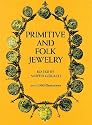 Primitive and Folk Jewelry [over 1,900 illustrations]