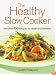 The Healthy Slow Cooker