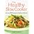 The Healthy Slow Cooker
