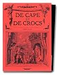 De Cape et de Crocs, tomes 1 � 3 : Acte 1, coffret 3 volumes
