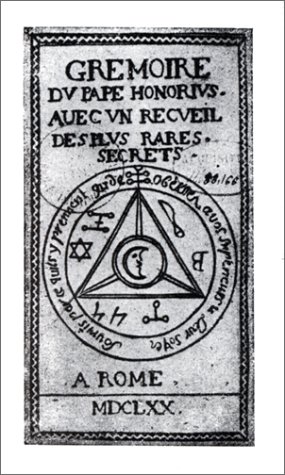 Grimoire du pape Honorius : Avec un recueil des plus rares secrets