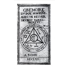 Grimoire du pape Honorius : Avec un recueil des plus rares secrets