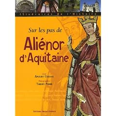 Sur les pas de Ali�nor d'Aquitaine