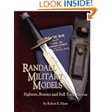 Randall Military Models: Fighters, Bowies and Full Tang Knives by Robert E. Hunt