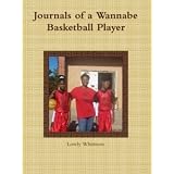 Journals of a Wannabe Basketball Player ~ Lovely Whitmore