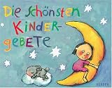 Die sch�nsten Kindergebete - Eugen Stross