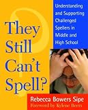 They Still Can't Spell? Understanding and Supporting Challenged Spellers in Middle and High School