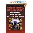 Biological, Chemical, and Nuclear Warfare - Protecting Yourself and Your Loved Ones: The... by Savely Yurkovsky