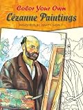 Color Your Own Cezanne Paintings (Dover Pictorial Archive)