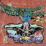 They Were Wrong, So We Drowned [VINYL]