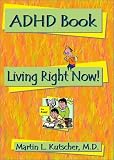 Books: Medium picture for ADHD Book. Living Right Now!