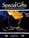Special Gifts: In Search of Love and Honor