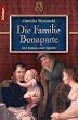 Die Familie Bonaparte: Der Roman einer Epoche