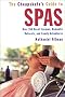 The Cheapskate's Guide to Spas: Over 150 Great Escapes, Romantic Retreats, and Family Adventures