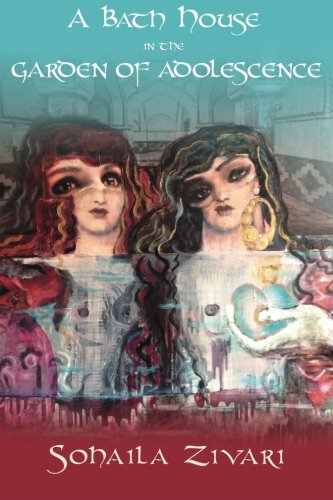 A Bath House In the Garden of Adolescence: A Fairy Tale for Adults