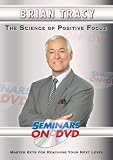 The Science of Positive Focus - Brian Tracy Motivational DVD Training Video
