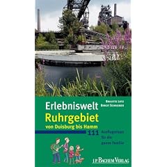 Erlebniswelt Ruhrgebiet - Von Duisburg bis Hamm: 111 Ausflugstipps f�r die ganze Familie