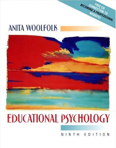 Educational Psychology [9th Edition] by Woolfolk, Anita E. [Allyn & Bacon,2004] [Paperback] 9TH EDITION