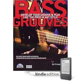 Bass Grooves: Develop Your Groove and Play Like the Pros in Any Style (Kindle Edition)
