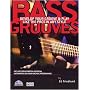 Bass Grooves: Develop Your Groove and Play Like the Pros in Any Style