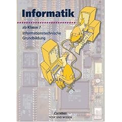 Informatik/ITG - Sekundarstufe I - Bisherige Ausgabe: Informatik, Ab Klasse 7: Informationstechnische Grundbildung. Lehrbuch Klassen 7 und 8