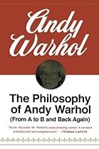 The Philosophy of Andy Warhol (From A to B and Back Again) The Philosophy of Andy Warhol (From A to B and Back Again)