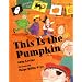 This Is the Pumpkin