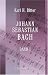 Johann Sebastian Bach: Erster Band